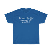 Load image into Gallery viewer, Cause I thought Unisex T-Shirt