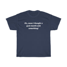 Load image into Gallery viewer, Cause I thought Unisex T-Shirt