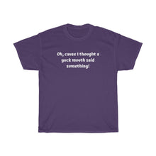 Load image into Gallery viewer, Cause I thought Unisex T-Shirt