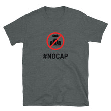 Load image into Gallery viewer, #NOCAP Short-Sleeve Unisex T-Shirt