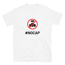 Load image into Gallery viewer, #NOCAP Short-Sleeve Unisex T-Shirt