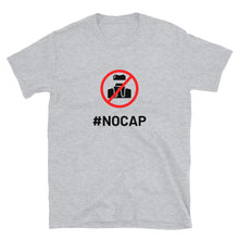 Load image into Gallery viewer, #NOCAP Short-Sleeve Unisex T-Shirt