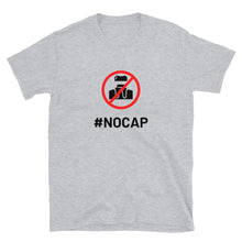 Load image into Gallery viewer, #NOCAP Short-Sleeve Unisex T-Shirt
